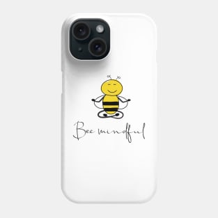 Bee mindful Phone Case