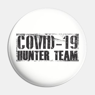 Covid-19 Hunter Team Pin