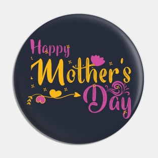 Happy Mother s Day Pin