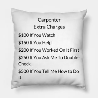 Carpenter Extra Charges Pillow