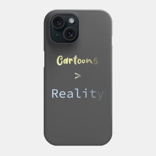 Cartoons > Reality Phone Case