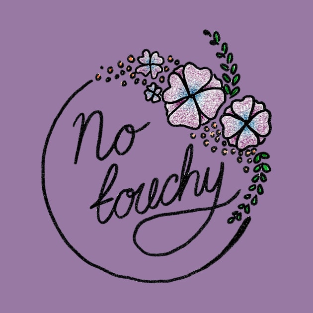 No Touchy by heroics