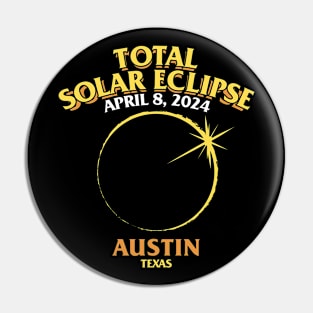 Total Solar Eclipse 2024 - Austin, Texas Pin