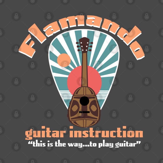 Flamando Guitar Instruction by wanderlust untapped