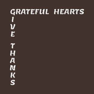 GRATEFUL HEARTS T-Shirt