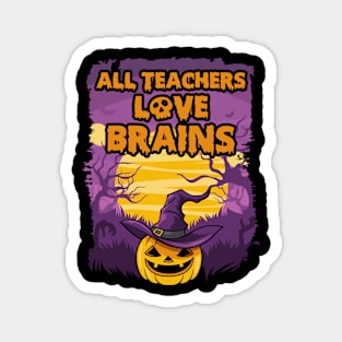 All Teachers Love Brains Funny  School Halloween Magnet