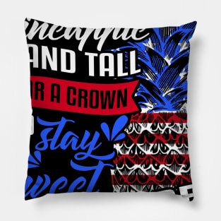 Be Like A Pineapple American Flag T shirt For 4th Of July Pillow