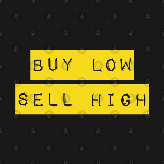 Buy Low Sell High Trading Cryto and Forex Sticker by AstroGearStore