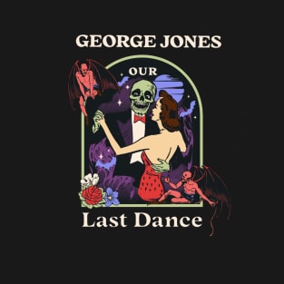 Our Last Dance George T-Shirt