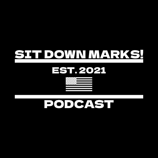 Established 2021 by Sit Down Marks