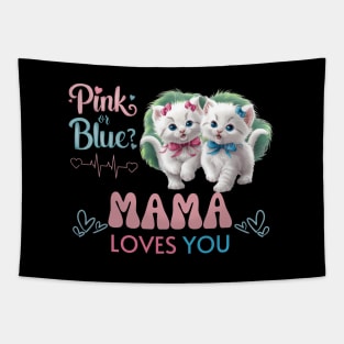 Cute Pink Or Blue Mama Loves You Pink and Blue Coquette Kittens with Bows and Ribbons Baby Gender Reveal Baby Shower Mother's Day Cat Mother Tapestry
