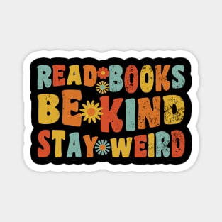 Read Books Be Kind Stay Weird Magnet