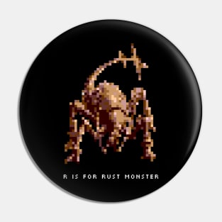 R is for Rust Monster Pin