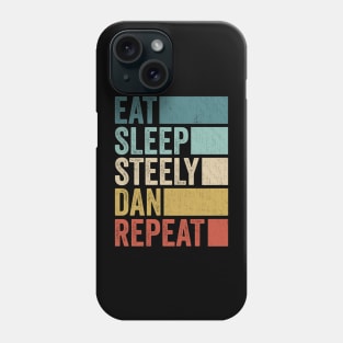 Funny Eat Sleep Steely Dan Repeat Retro Vintage Phone Case