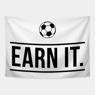 Earn It Football Quote Tapestry