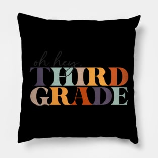 Oh Hey Third Grade Back To School For Teachers And Students Pillow