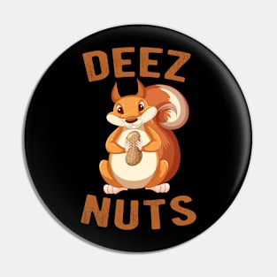 Deez Nuts Pin