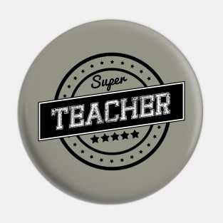 Super teacher Pin