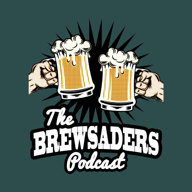 The Brewsaders by The_Brewsaders_Podcast