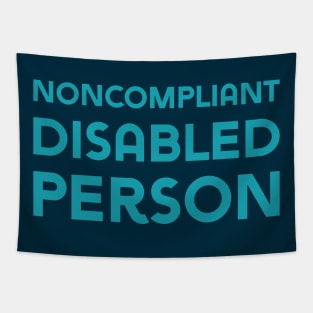 Noncompliant Disabled Person (Sans) Tapestry