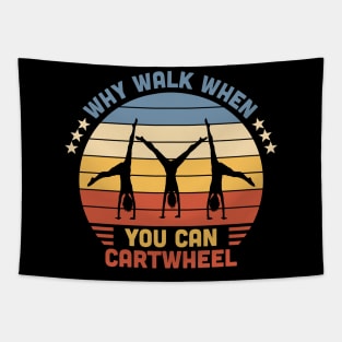 Why Walk When You Can Cartwheel Retro Vintage Tapestry