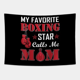 My Favorite Boxing Star Calls Me Mom Tapestry