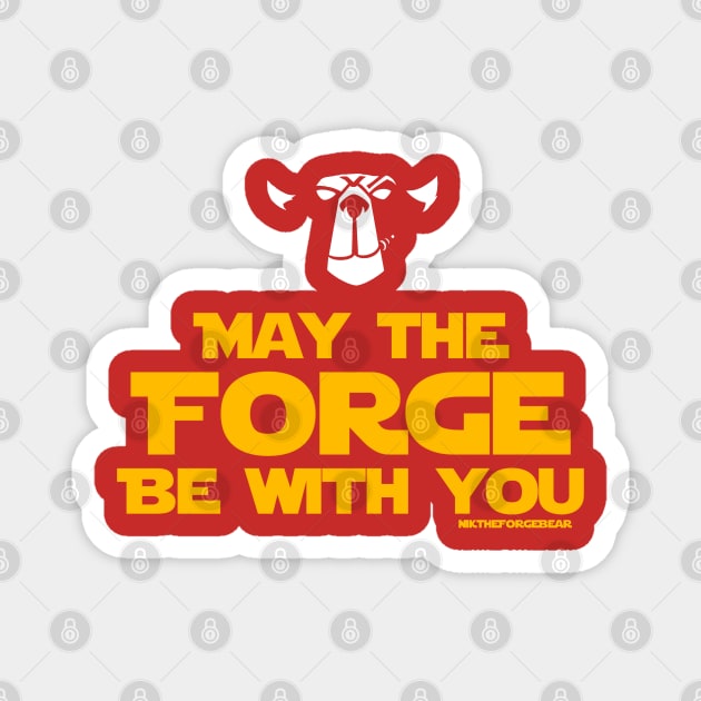 May the Forge be With You Magnet by TheForgeBearEmporium