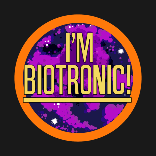 I'm Biotronic T-Shirt