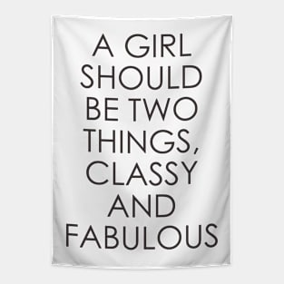 A Girl Should Be Two Things Classy and Fabulous Tapestry