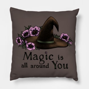 Magic is all around You Pillow