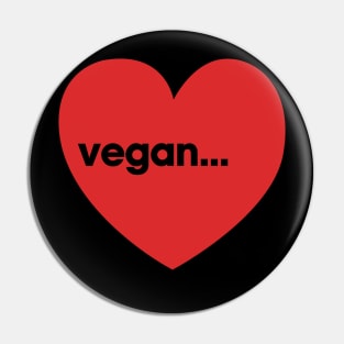 i love vegan heart Pin