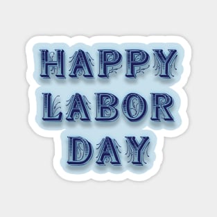 Happy Labor day Magnet