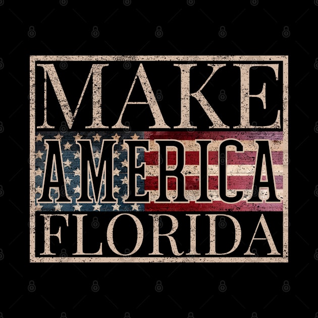 Make America Florida by Ruffeli