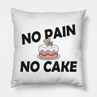 Cake - No pain No Cake Pillow