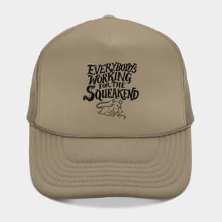 Everybody's Working for the Squeakend - black Hat