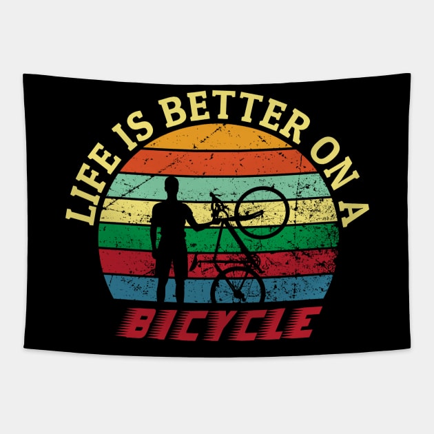 Life is better on a bicycle gift for bicycle riders Tapestry by BadDesignCo