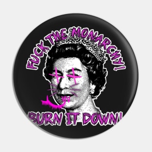 Burn the monarchy Pin