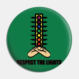 Respect The Lights Pin