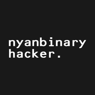 nyanbinary hacker - White T-Shirt