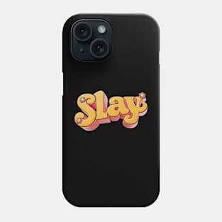 Graphic Slay Groovy Style Slaying Gift For Girl Funny Gay Man Vintage Retro Tee Another Day Another Slay Phone Case