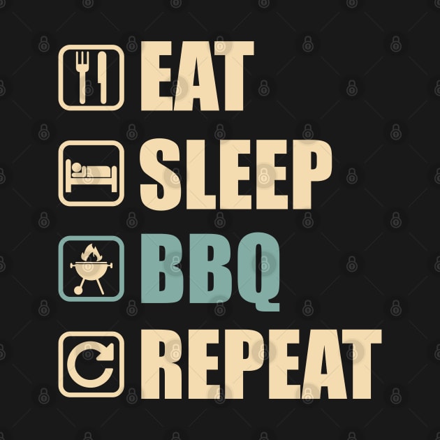 Eat Sleep BBQ Repeat - Funny BBQ Lovers Gift by DnB