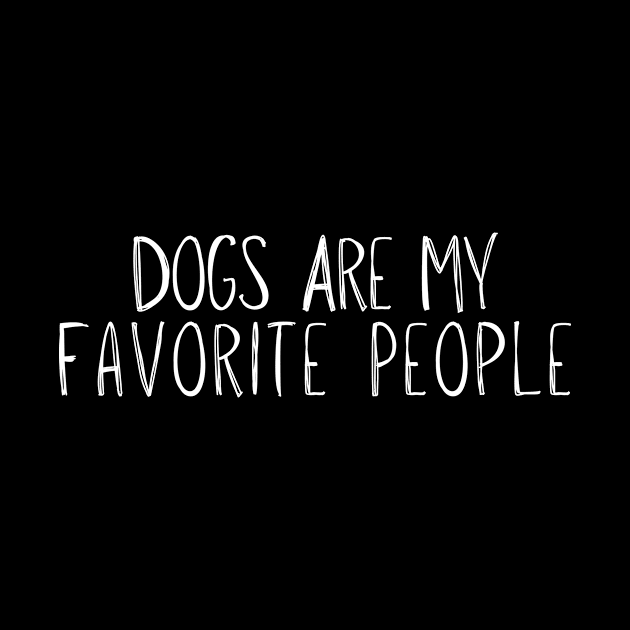 dogs are my favorite people Funny by adiline