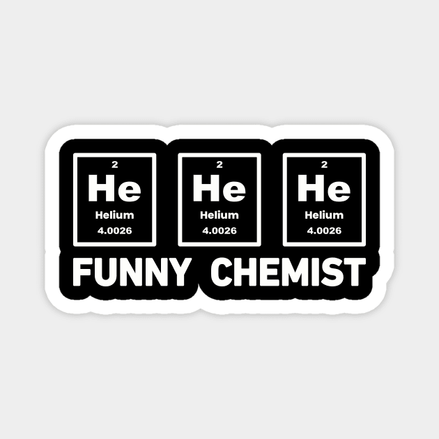 Funny Chemist He He He Helium Magnet by Summerch
