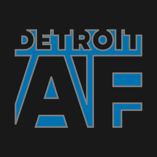 Detroit AF T-Shirt