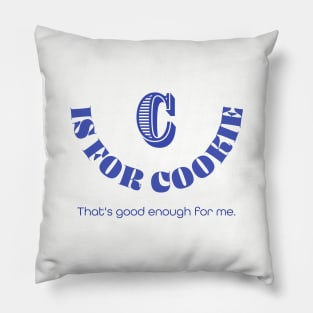 C Is For Cookie Pillow