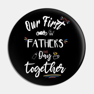 Our first father's day together - happy father's day Pin