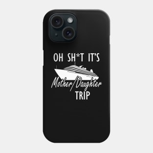Mother Daughter Trip w Phone Case