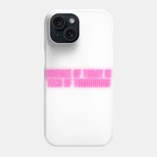 Science of Today Phone Case