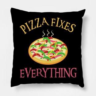 Pizza Fixes Everything Pillow