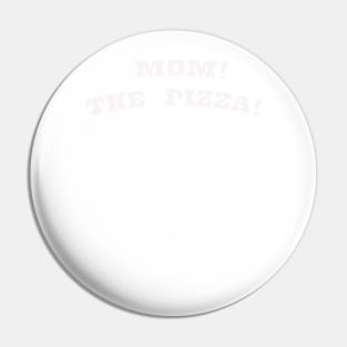 MOM THE PIZZA WHITE Pin